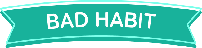BADHABIT
